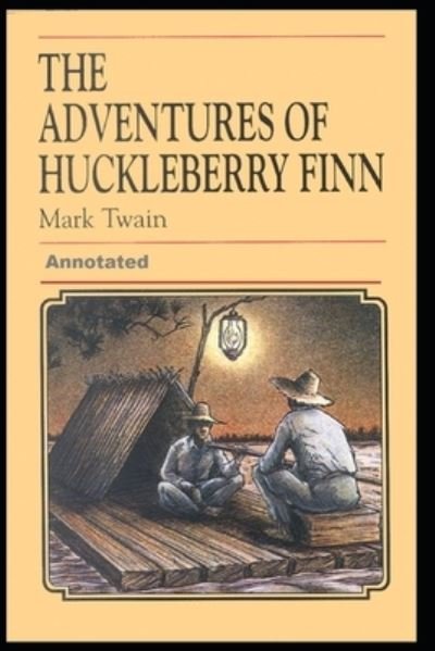 Cover for Mark Twain · Adventures of Huckleberry Finn Annotated (Paperback Book) (2021)
