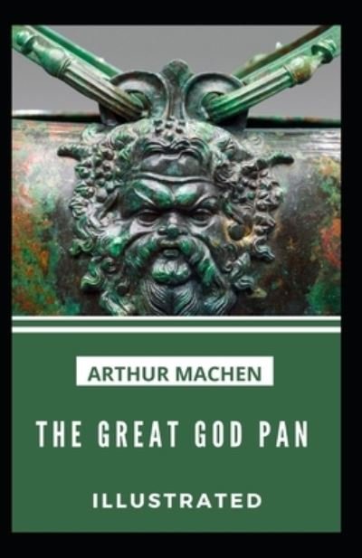 Cover for Arthur Machen · The Great God Pan Illustrated (Paperback Book) (2021)