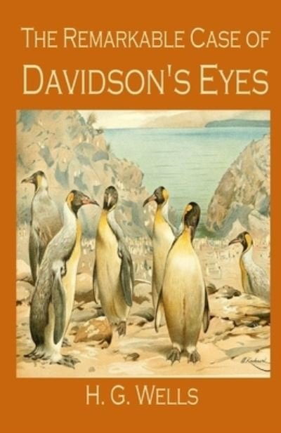 Cover for H G Wells · The Remarkable Case of Davidson's Eyes Illustrated (Paperback Book) (2021)