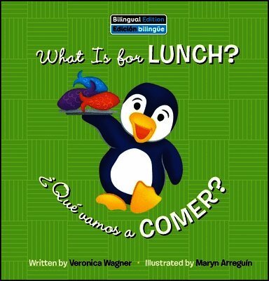Cover for Veronica Wagner · What Is for Lunch? / ¿Qué Vamos a Comer? (Book) (2024)