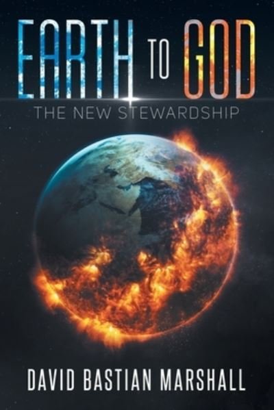 Cover for David Bastian Marshall · Earth to God (Book) (2023)