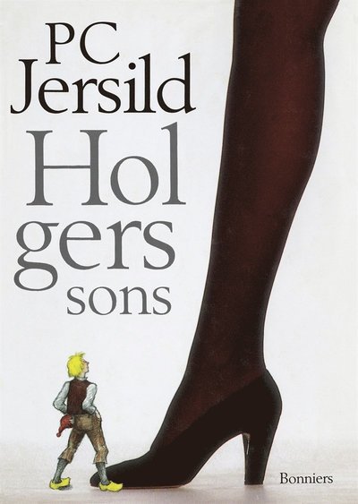 Holgerssons - P. C. Jersild - 图书 - Albert Bonniers Förlag - 9789100166311 - 2016年9月1日