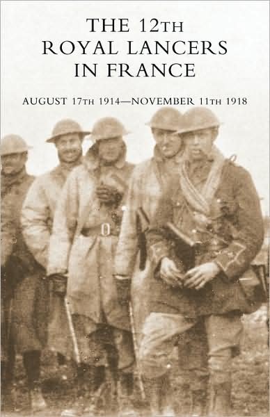 Cover for M.C. Major H.V.S CHARRINGTON · THE 12th Royal Lancers in France, August 17th 1914 - November 11th 1918 (Paperback Book) (2007)