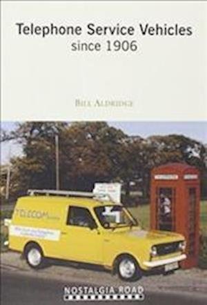 Cover for Bill Aldridge · Telephone Service Vehicles Since 1906 (Paperback Book) (2014)
