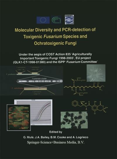 Cover for Molecular Diversity and PCR-detection of Toxigenic Fusarium Species and Ochratoxigenic Fungi: Under the aegis of COST Action 835 'Agriculturally Important Toxigenic Fungi 1998-2003', EU project (QLK1-CT-1998-01380) and the ISPP 'Fusarium Committee' (Paperback Book) [Softcover reprint of the original 1st ed. 2004 edition] (2010)