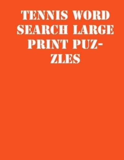 Cover for Word Search Gifts Publishing · Tennis Word Search Large print puzzles (Paperback Book) (2019)