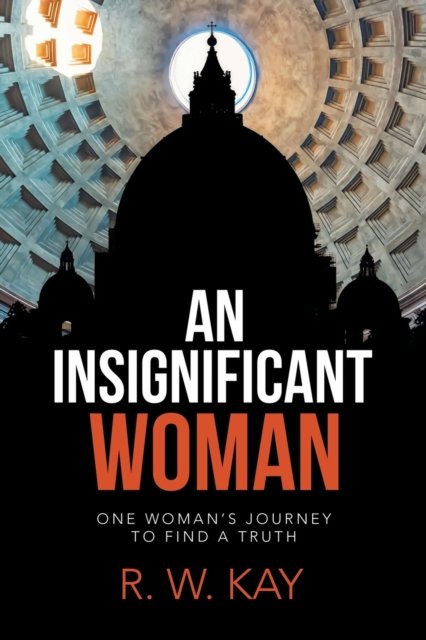 Cover for R W Kay · An Insignificant Woman (Paperback Book) (2021)