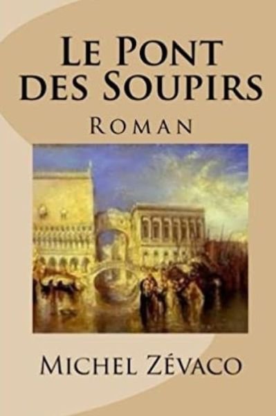 Cover for Michel Zevaco · Le Pont des soupirs (Paperback Book) (2020)