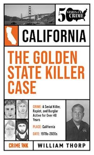 Cover for William Thorp · Golden State Killer Case - 50 States of Crime (Paperback Book) (2025)