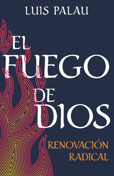 Cover for Luis Palau · El fuego de Dios (Paperback Book) (2021)