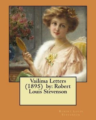 Cover for Robert Louis Stevenson · Vailima Letters (1895) by (Paperback Book) (2017)