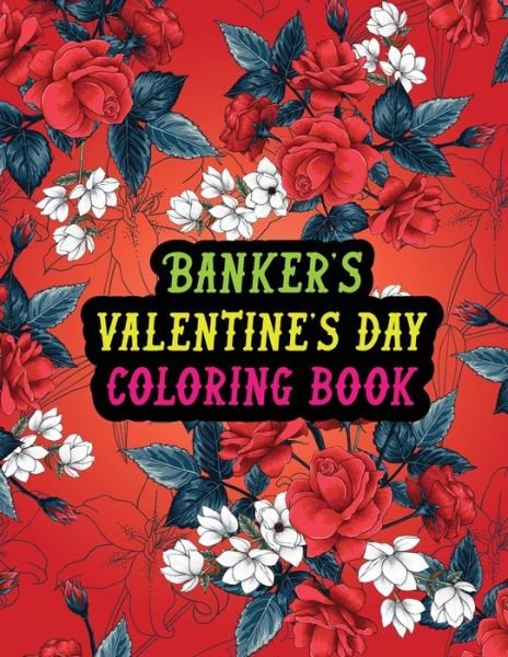 Cover for Rsu Publication · Banker's Valentine Day Coloring Book (Paperback Book) (2021)