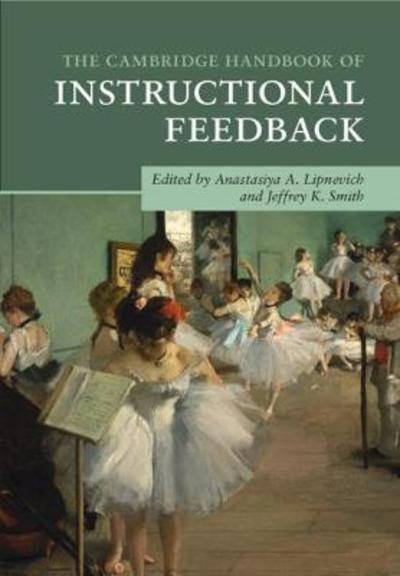 Cover for Anastasiya A Lipnevich · The Cambridge Handbook of Instructional Feedback - Cambridge Handbooks in Psychology (Paperback Book) (2018)