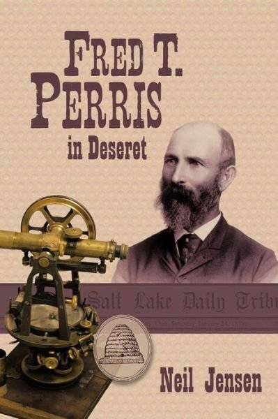 Cover for Neil Jensen · Fred T. Perris in Deseret (Paperback Book) (2012)