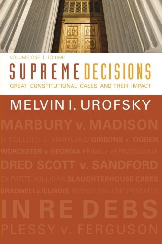 Cover for Melvin I. Urofsky · Supreme Decisions, Volume 1: Great Constitutional Cases and Their Impact, Volume One: To 1896 (Paperback Book) (2012)