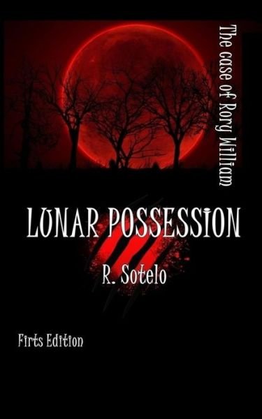Lunar Possession - R Sotelo - 图书 -  - 9781701166318 - 2019年10月19日