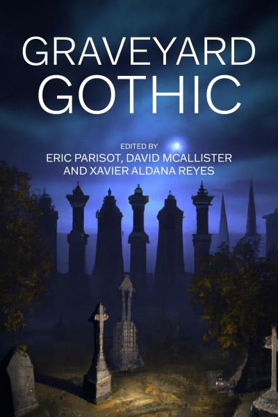 Graveyard Gothic -  - 图书 - Manchester University Press - 9781526166319 - 2024年4月30日