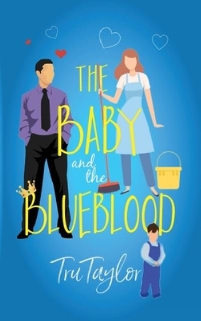 Cover for T. R. U. Taylor · Baby and the Blueblood (Book) (2022)
