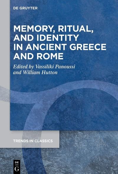 Cover for Memory, Ritual, and Identity in Ancient Greece and Rome - Trends in Classics - Supplementary Volumes (Hardcover Book) (2025)