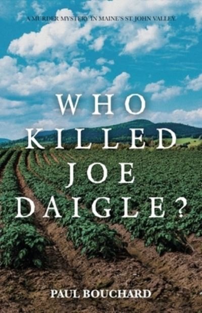 Cover for Paul Bouchard · Who Killed Joe Daigle? (Book) (2022)