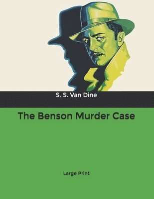 Cover for S S Van Dine · The Benson Murder Case (Paperback Book) (2020)