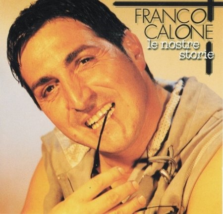 Cover for Franco Calone · Le Nostre Storie (CD)