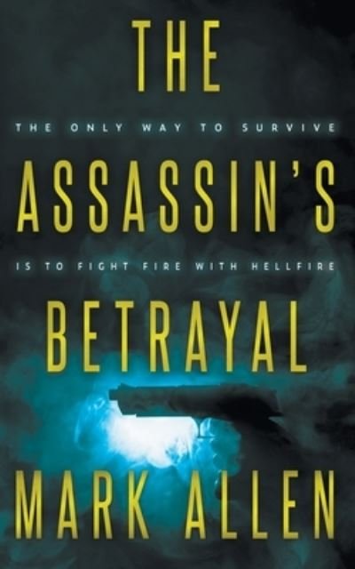 Cover for Mark Allen · The Assassin's Betrayal (Paperback Book) (2021)
