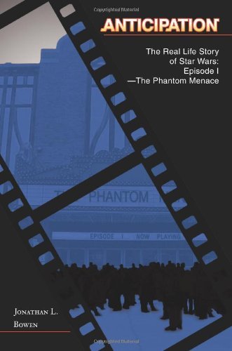 Cover for Jonathan Bowen · Anticipation: the Real Life Story of Star Wars: Episode I-the Phantom Menace (Paperback Book) (2005)