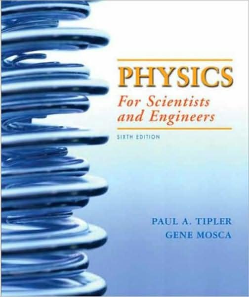 Cover for Paul A. Tipler · Physics for Scientists and Engineers (Physics for Scientists and Engineers Mechanics, Oscillations and Waves, Thermodynamics) (Paperback Book) [6th ed. 2007 edition] (2007)