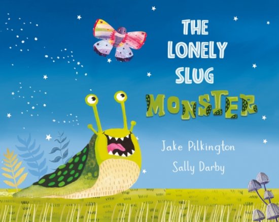 Cover for Jake Pilkington · The Lonely Slug Monster (Paperback Book) (2026)