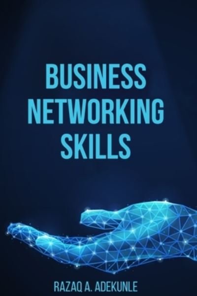 Cover for Razaq Adekunle · Business Networking Skills (Paperback Book) (2020)