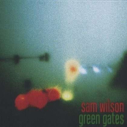 Cover for Sam Wilson · Green Gates (CD) [Digipack] (2008)