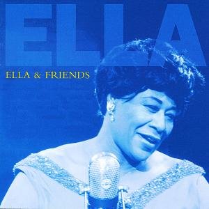 Cover for Ella Fitzgerald · Ella &amp; Friends (CD) (2005)