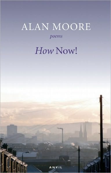 How Now! - Alan Moore - 图书 - Carcanet Press Ltd - 9780856464324 - 2011年5月1日
