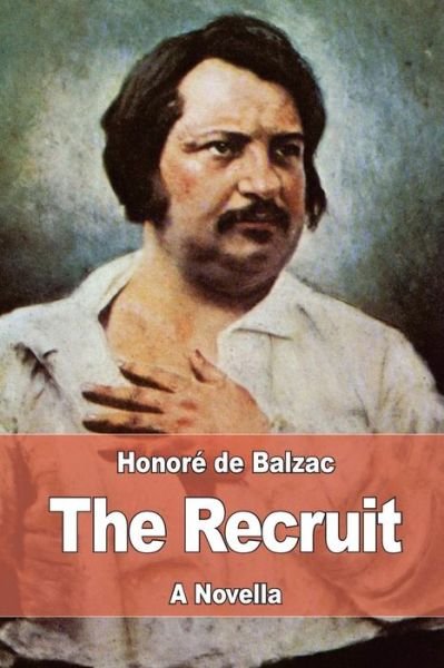 Cover for Honore de Balzac · The Recruit (Paperback Book) (2017)