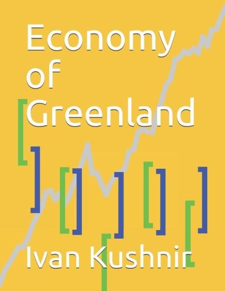 Cover for Ivan Kushnir · Economy of Greenland - Economy in Countries (Paperback Book) (2019)
