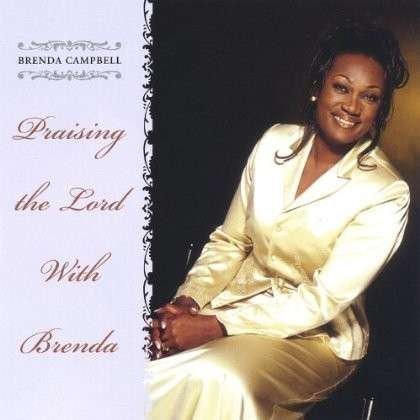 Cover for Brenda Campbell · Praising the Lord with Brenda (CD) (2004)