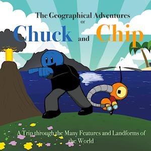 Cover for Noah Hudson · Geographical Adventures of Chuck and Chip (Book) (2024)