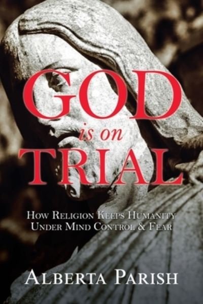 Cover for Alberta Parish · God Is on Trial (Book) (2020)