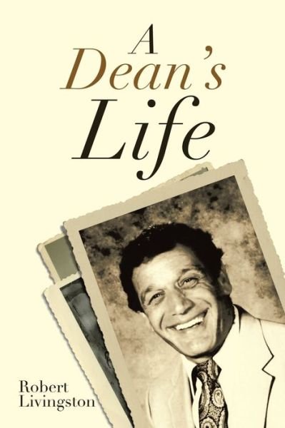Cover for Robert Livingston · A Dean's Life (Paperback Book) (2021)