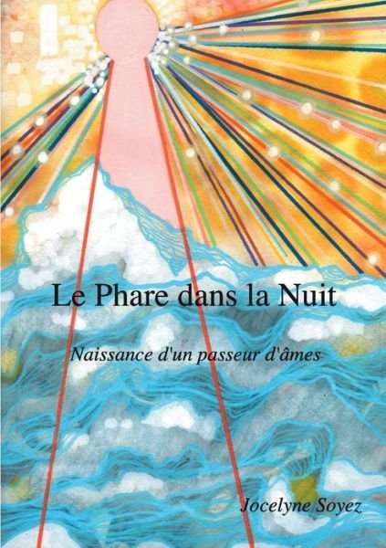 Cover for Soyez · Le Phare dans la Nuit (Book) (2018)