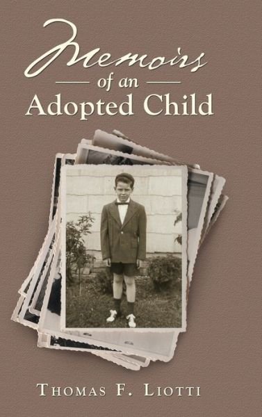 Cover for Thomas F Liotti · Memoirs of an Adopted Child (Hardcover Book) (2020)