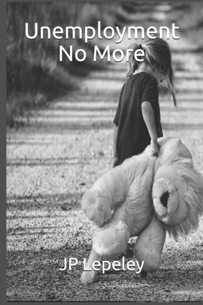 Cover for Jp Lepeley · Unemployment No More (Paperback Book) (2020)
