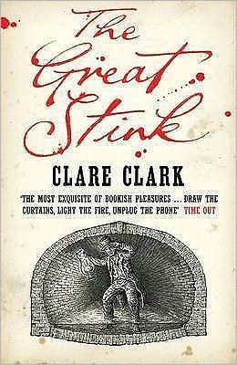 Cover for Clare Clark · The Great Stink (Paperback Book) (2006)