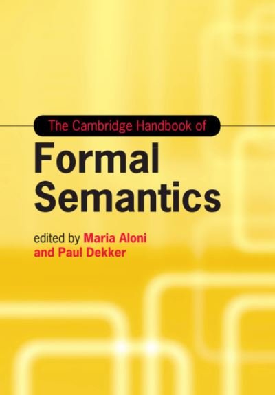 Cover for The Cambridge Handbook of Formal Semantics - Cambridge Handbooks in Language and Linguistics (Paperback Book) (2020)