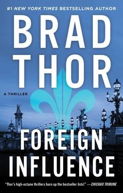 Cover for Brad Thor · Foreign Influence: A Thriller - The Scot Harvath Series (Paperback Book) (2021)