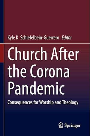 Cover for Church After the Corona Pandemic: Consequences for Worship and Theology (Paperback Book) [2023 edition] (2024)
