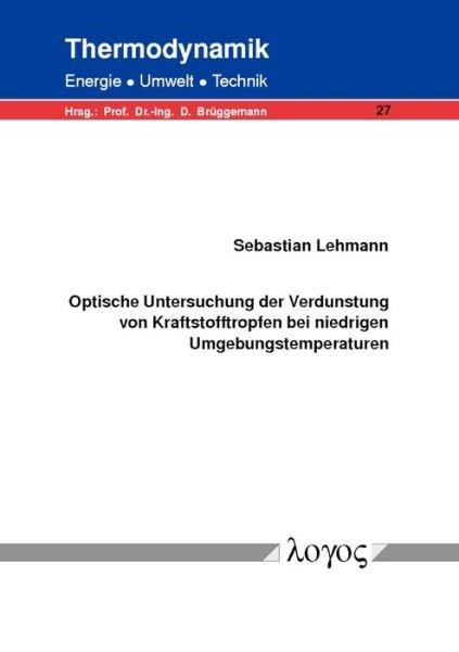 Cover for Sebastian Lehmann · Optische Untersuchung Der Verdunstung Von Kraftstofftropfen Bei Niedrigen Umgebungstemperaturen (Paperback Book) (2017)