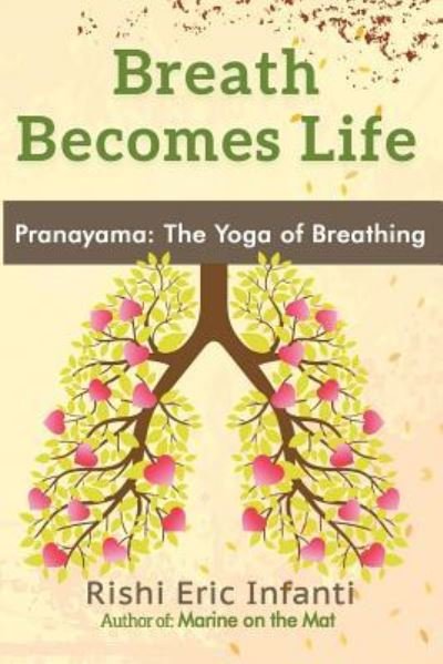 Cover for Rishi Eric Infanti · Breath Becomes Life (Paperback Book) (2018)