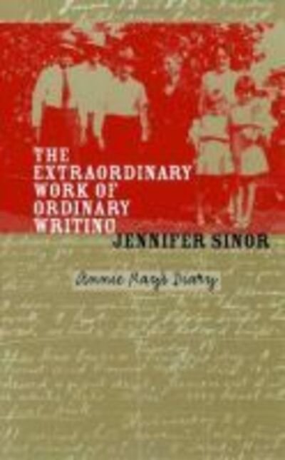Cover for Jennifer Sinor · The Extraordinary Work of Ordinary Writing: Annie Ray's Diary (Paperback Book) (2002)